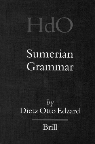 Sumerian Grammar (HANDBOOK OF ORIENTAL STUDIES/HANDBUCH DER ORIENTALISTIK)