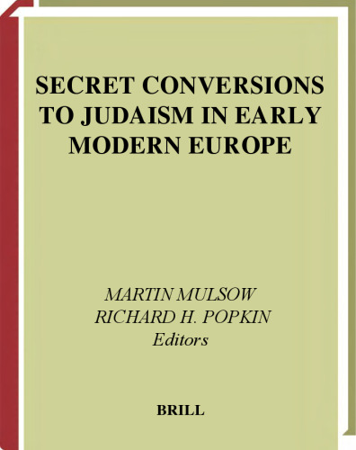 Secret Conversions to Judaism in Early Modern Europe