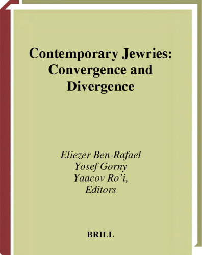 Contemporary Jewries: Convergence and Divergence (Jewish Identities in a Changing World, 2)