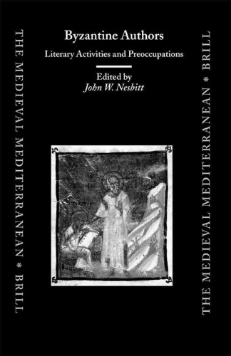 Byzantine Authors: Literary Activities and Preoccupations: Texts and Translations Dedicated to the Memory of Nicolas Oikonomides