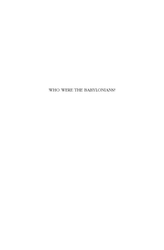 Who Were the Babylonians? (Archaeology and Biblical Studies)