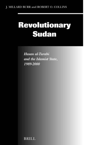 Revolutionary Sudan: Hasan Al-Turabi and the Islamist State, 1989-2000