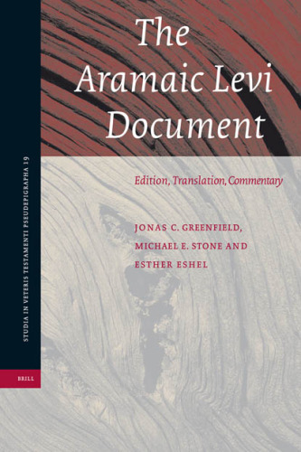 The Aramaic Levi Document: Edition, Translation, Commentary (Studia in Veteris Testamenti Pseudepigrapha)