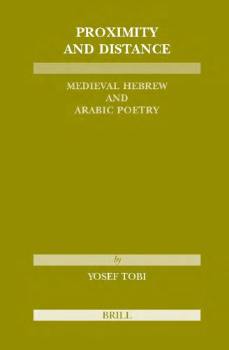 Proximity and Distance: Medieval Hebrew and Arabic Poetry