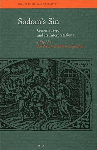 Sodom's Sin: Genesis 18-19 and its Interpretations (Themes in Biblical Narrative)