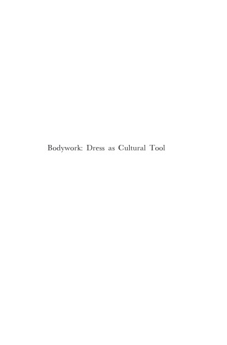Bodywork: Dress As Cultural Tool (African Social Studies Series)