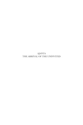 Ajanta: History and Development 3. The Arrival of the Uninvited