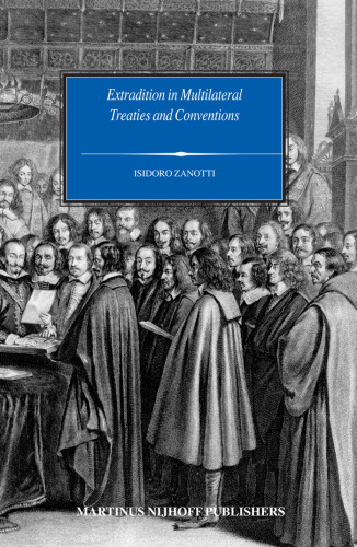 Extradition in Multilateral Treaties And Conventions (Studies on the Law of Treaties)