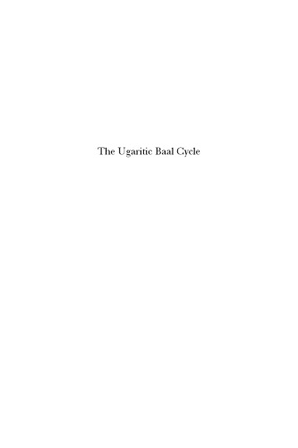 The Ugaritic Baal Cycle (Supplements to Vetus Testamentum)