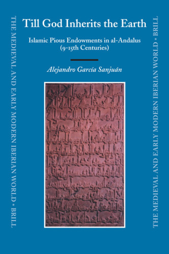 Till God Inherits the Earth (Medieval and Early Modern Iberian World)