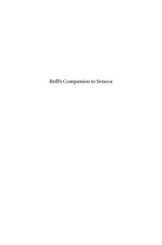Brill's Companion to Seneca: Philosopher and Dramatist