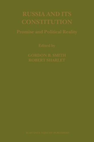 Russia and its Constitution: Promise and Political Reality