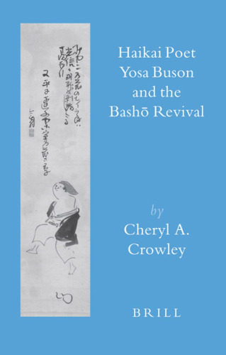 Haikai Poet Yosa Buson and the Basho Revival (Brill's Japanese Studies Library)
