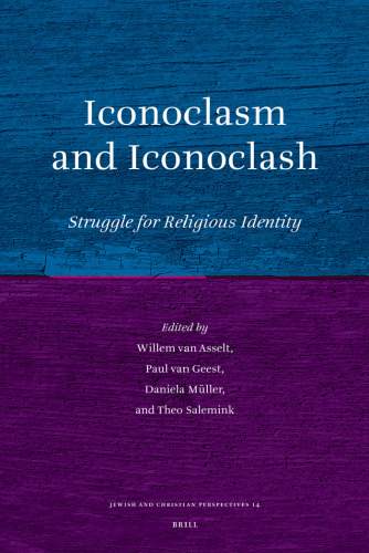 Iconoclasm and Iconoclash (Jewish and Christian Perspectives Series)