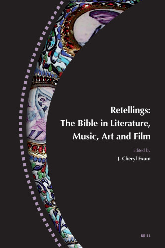 Retellings: The Bible in Literature, Music, Art and Film