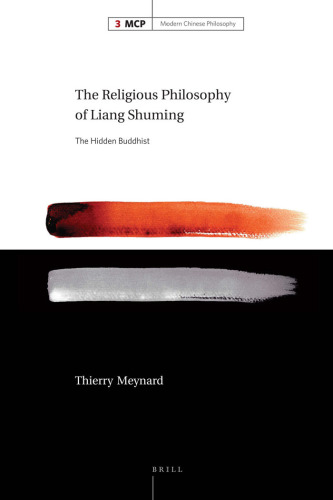 The Religious Philosophy of Liang Shuming: The Hidden Buddhist