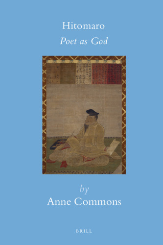 Hitomaro: Poet as God (Brill's Japanese Studies Library)