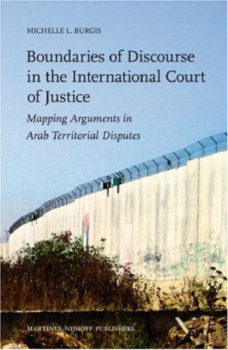 Boundaries of Discourse in the International Court of Justice : Mapping Arguments in Arab Territorial Disputes