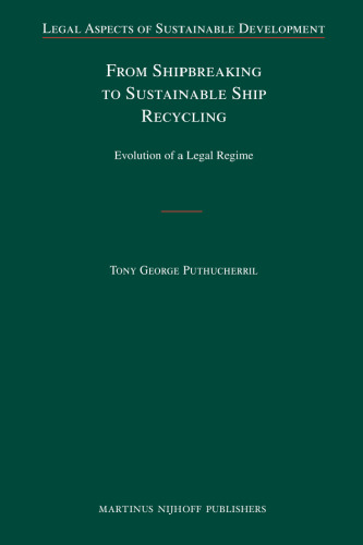 From Shipbreaking to Sustainable Ship Recycling