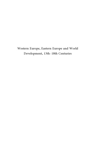 Western Europe, Eastern Europe and World Development 13th-18th Centuries