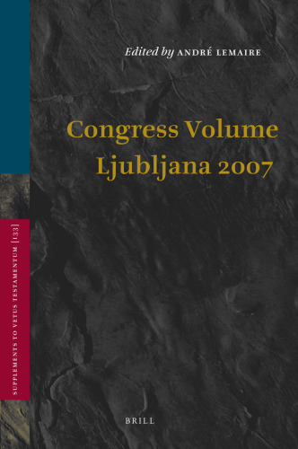 Congress Volume Ljubljana 2007 (Supplements to Vetus Testamentum)