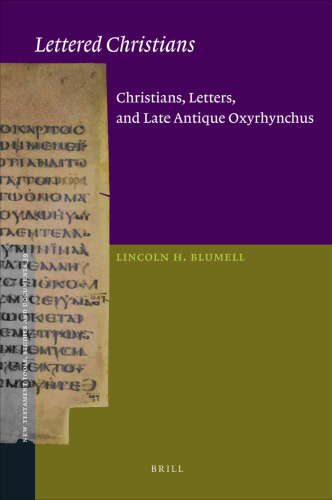 Lettered Christians: Christians, Letters, and Late Antique