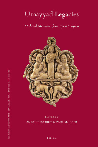 Umayyad Legacies (Islamic History and Civilization)