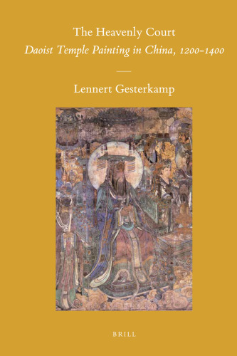 The Heavenly Court: Daoist Temple Painting in China, 1200-1400