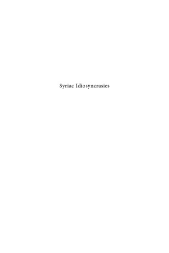 Syriac Idiosyncrasies: Theology and Hermeneutics in Early Syriac Literature