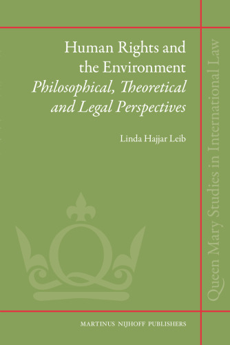 Human Rights and the Environment (Queen Mary Studies in International Law)