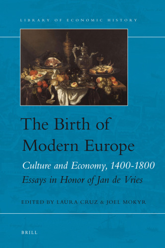 The Birth of Modern Europe (Library of Economic History)