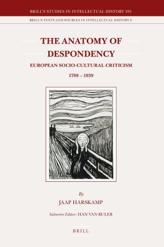 The Anatomy of Despondency: European Socio-Cultural Criticism 1789 – 1939