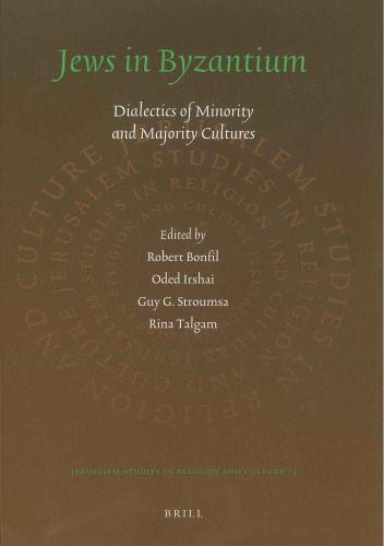 Jews in Byzantium: Dialectics of Minority and Majority Cultures