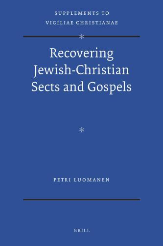 Recovering Jewish-Christian Sects and Gospels