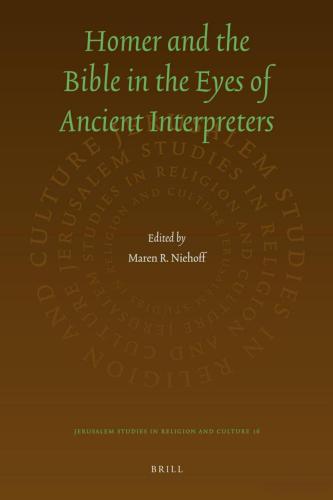 Homer and the Bible in the Eyes of Ancient Interpreters
