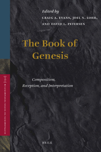 The Book of Genesis: Composition, Reception, and Interpretation