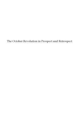 The October Revolution in Prospect and Retrospect: Interventions in Russian and Soviet History