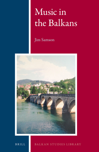 Music in the Balkans (Balkan Studies Library, 8)