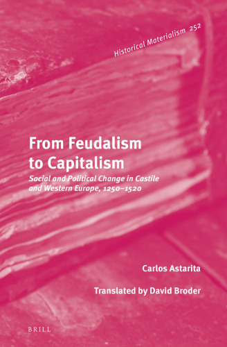 From Feudalism to Capitalism: Social and Political Change in Castile and Western Europe, 1250-1520