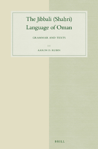 The Jibbali (Shaḥri) Language of Oman: Grammar and Texts