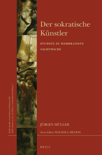 Der sokratische Künstler: Studien zu Rembrandts Nachtwache