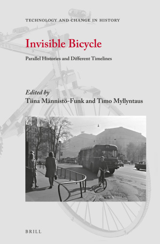 Invisible Bicycle (Technology and Change in History)
