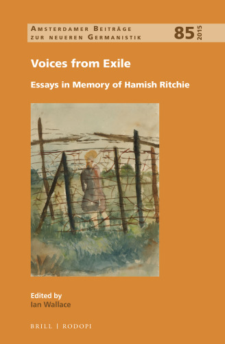 Voices from Exile (Amsterdamer Beiträge Zur Neueren Germanistik, 85)