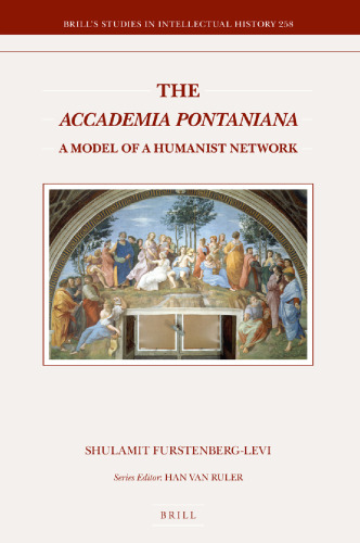 The "Accademia Pontaniana": A Model of a Humanist Network