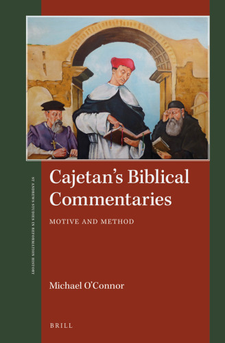 Cajetan's Biblical Commentaries (St. Andrews Studies in Reformation History)