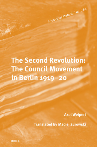 The Second Revolution: The Council Movement in Berlin 1919-20
