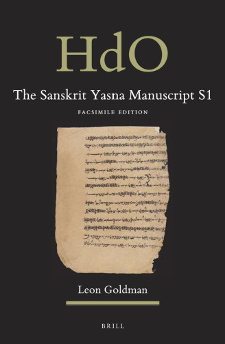 The Sanskrit Yasna Manuscript S1 (English and Sanskrit Edition)