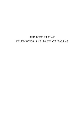 The Poet at Play: Kallimachos, the Bath of Pallas