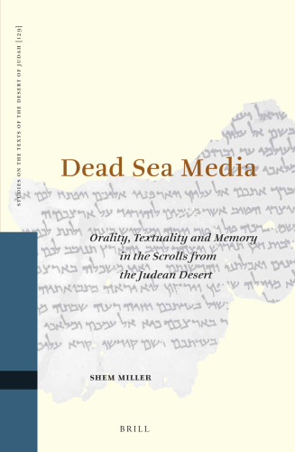 Dead Sea Media (Studies on the Texts of the Desert of Judah)