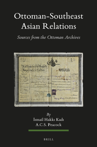 Ottoman-Southeast Asian Relations: Sources from the Ottoman Archives
